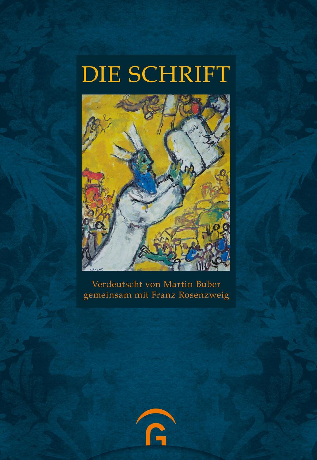 Cover: 9783579063997 | Die Schrift | Martin Buber | Buch | HC runder Rücken kaschiert | 2021