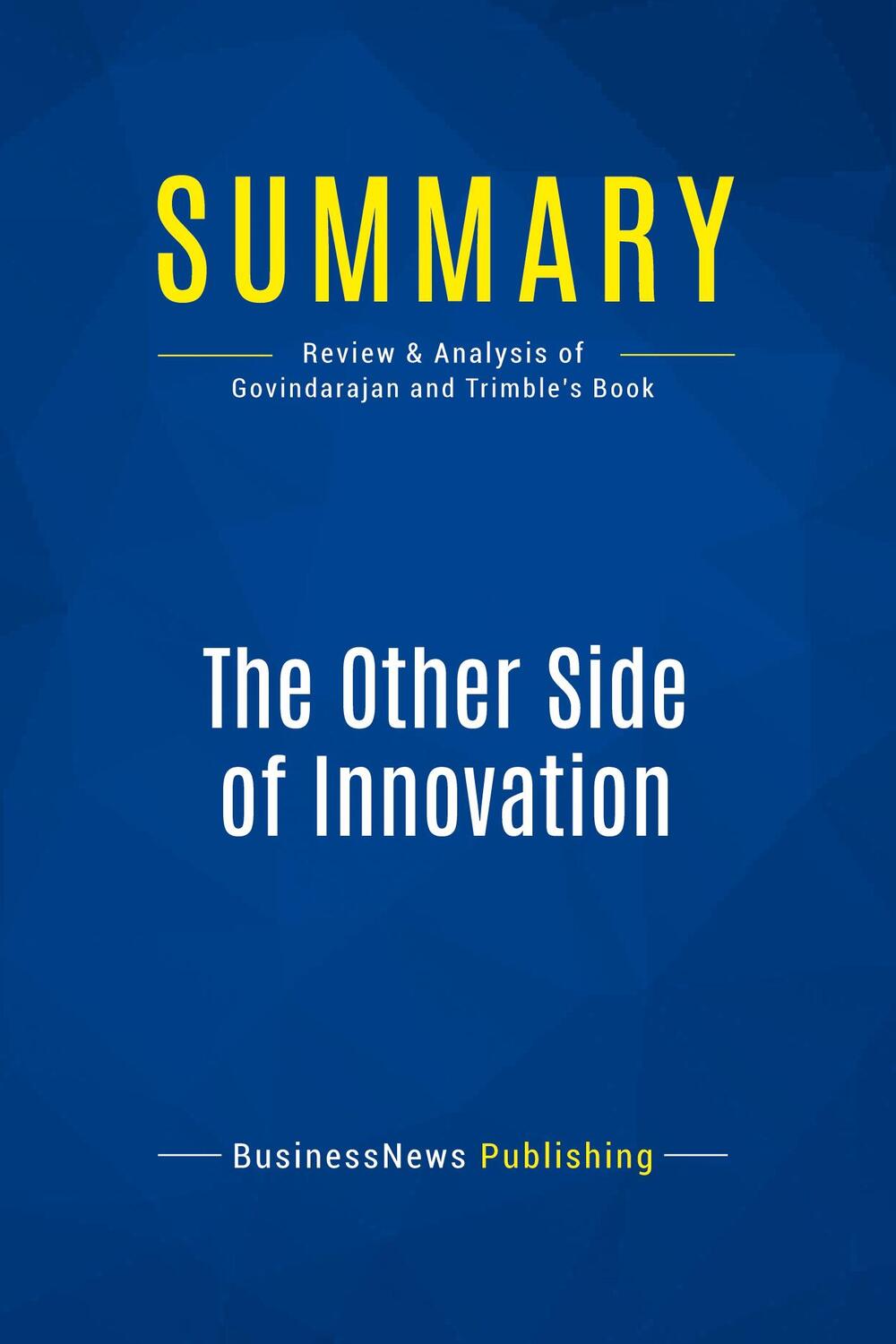 Cover: 9782511045343 | Summary: The Other Side of Innovation | Businessnews Publishing | Buch