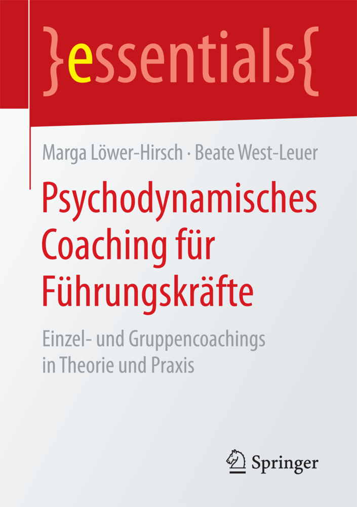 Cover: 9783658148553 | Psychodynamisches Coaching für Führungskräfte | Löwer-Hirsch (u. a.)