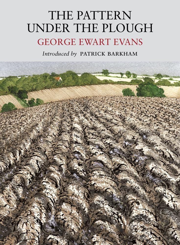 Cover: 9781908213099 | The Pattern Under the Plough | George Ewart Evans | Taschenbuch | 2013