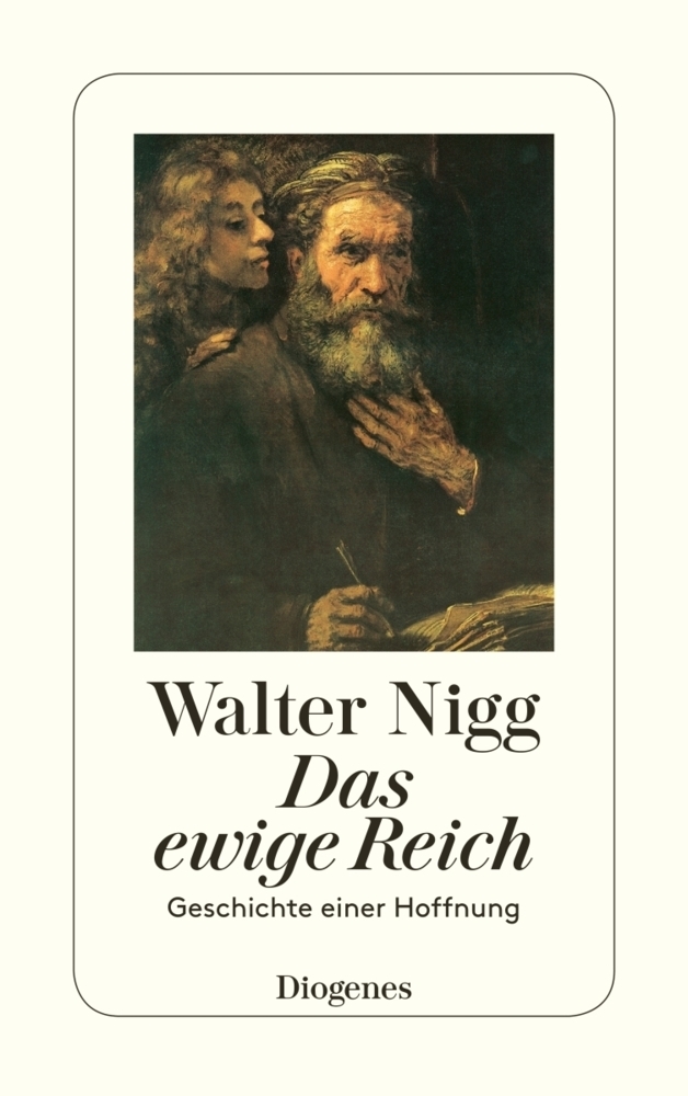 Cover: 9783257229455 | Das ewige Reich | Geschichte einer Hoffnung | Walter Nigg | Buch