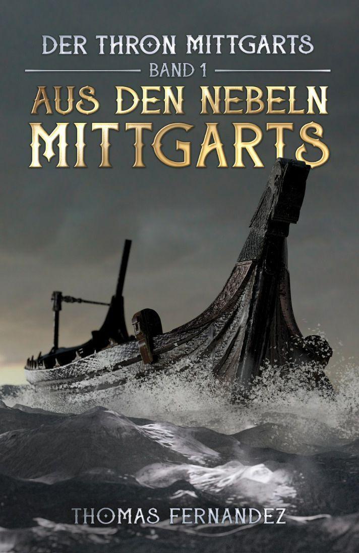 Cover: 9783968280066 | Der Thron Mittgarts | Band 1: Aus den Nebeln Mittgarts | Fernandez