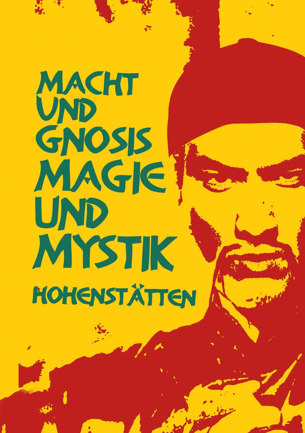 Cover: 9783754321775 | Macht und Gnosis - Magie und Mystik | Johnnes H. von Hohenstätten