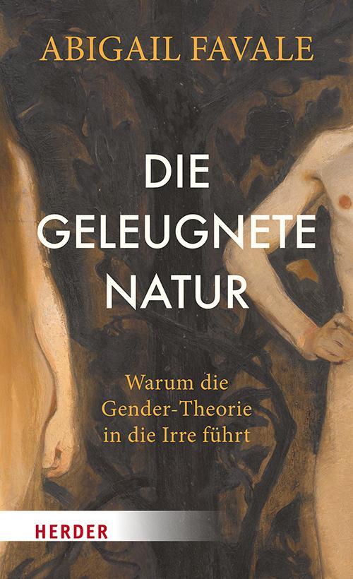 Cover: 9783451396281 | Die geleugnete Natur | Warum die Gender-Theorie in die Irre führt