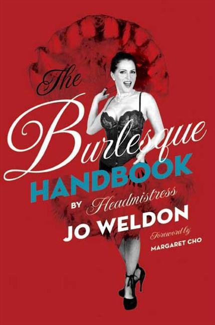 Cover: 9780061782190 | The Burlesque Handbook | Jo Weldon | Buch | Englisch | 2010