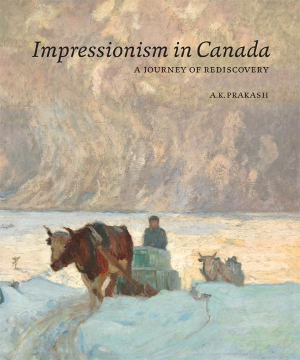 Cover: 9783897904279 | Impressionism in Canada | A Journey of Rediscovery | A. K. Prakash