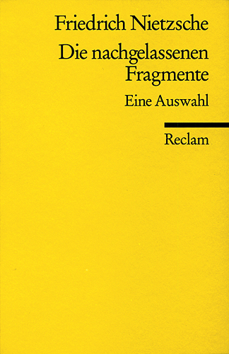 Cover: 9783150071182 | Die nachgelassenen Fragmente | Eine Auswahl | Friedrich Nietzsche