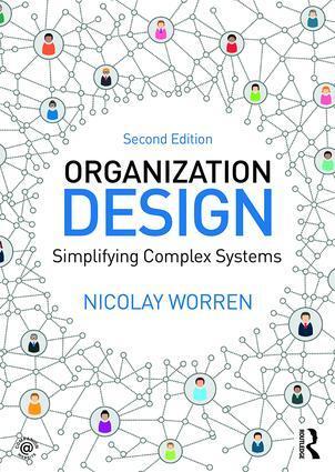 Cover: 9781138502864 | Organization Design | Simplifying complex systems | Nicolay Worren