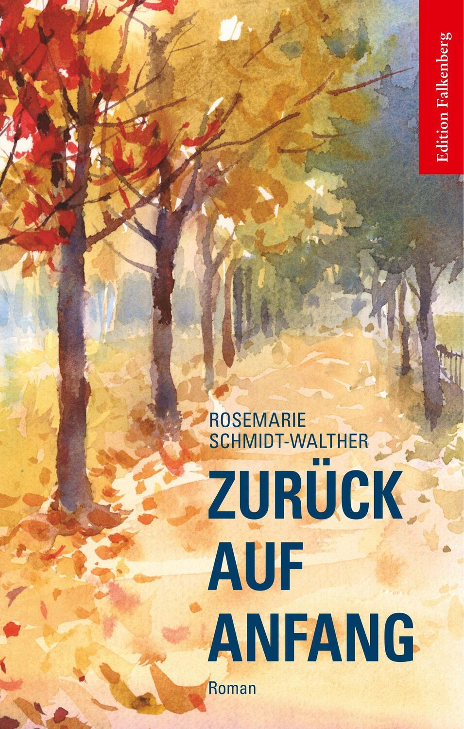 Cover: 9783954941520 | Zurück auf Anfang | Roman | Rosemarie Schmidt-Walther | Taschenbuch