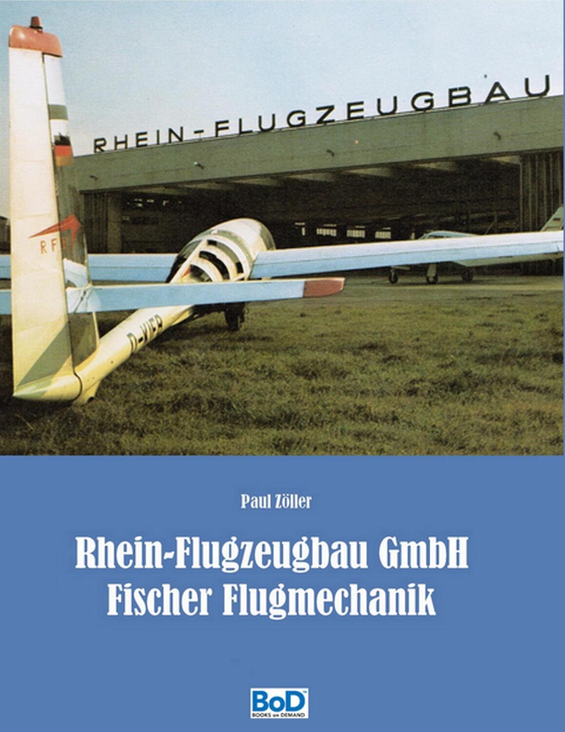 Cover: 9783743118232 | Rhein-Flugzeugbau GmbH und Fischer Flugmechanik | Paul Zöller | Buch