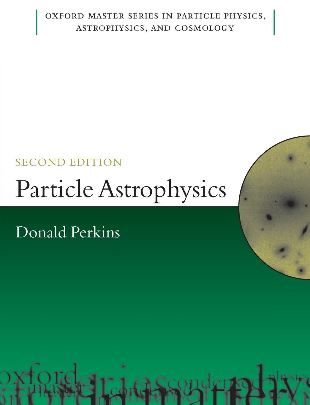 Cover: 9780199545469 | PARTICLE ASTROPHYSICS 2E OMSP P | Perkins | Taschenbuch | Paperback