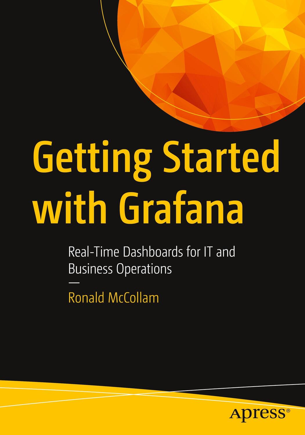 Cover: 9781484283080 | Getting Started with Grafana | Ronald McCollam | Taschenbuch | Apress