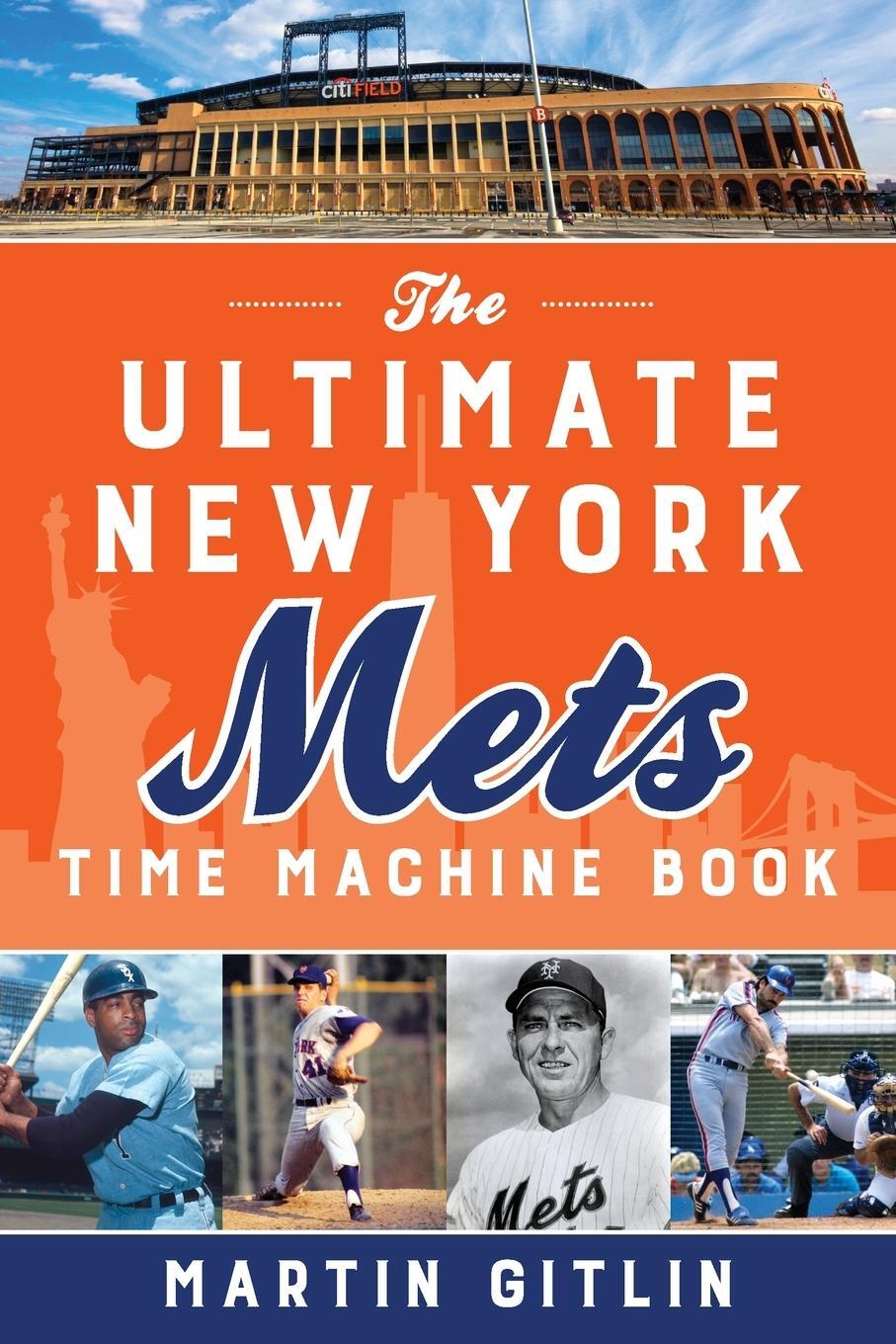 Cover: 9781493055326 | The Ultimate New York Mets Time Machine Book | Martin Gitlin | Buch