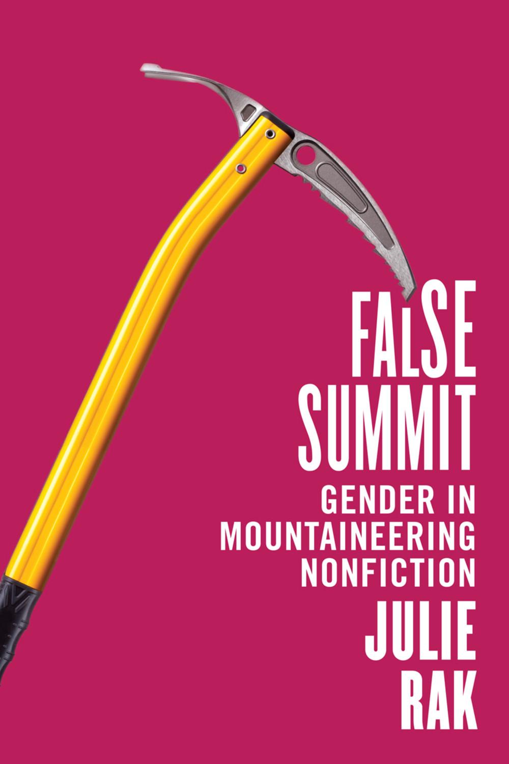 Cover: 9780228006275 | False Summit | Gender in Mountaineering Nonfiction | Julie Rak | Buch