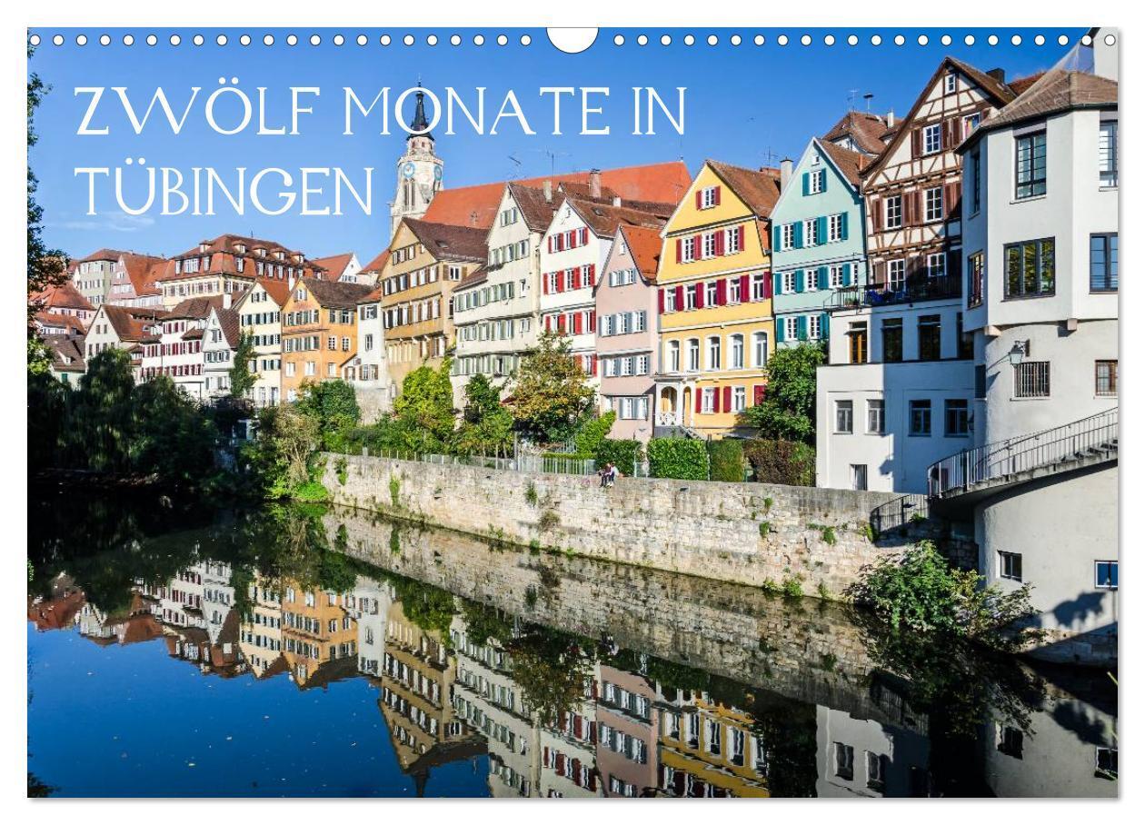 Cover: 9783675582668 | Zwölf Monate in Tübingen (Wandkalender 2024 DIN A3 quer), CALVENDO...
