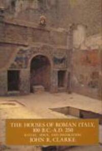 Cover: 9780520084292 | The Houses of Roman Italy, 100 B.C.- A.D. 250 | John R. Clarke | Buch