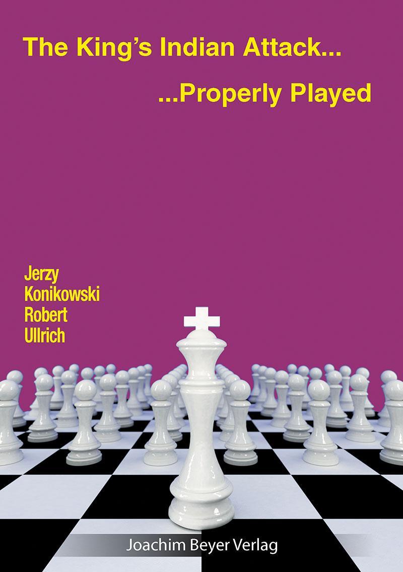 Cover: 9783959209502 | The King´s Indian Attack - Properly Played | Jerzy Konikowski (u. a.)
