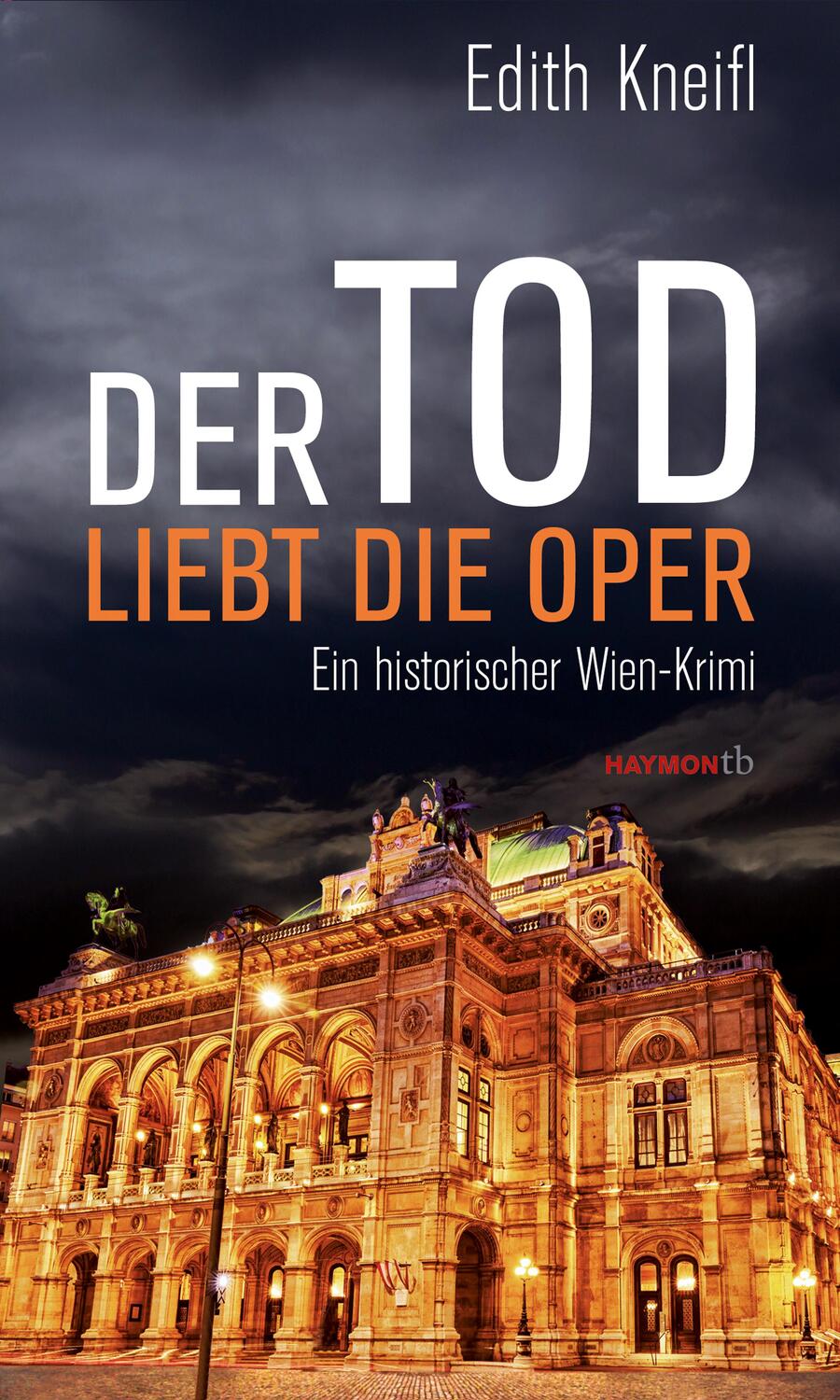 Cover: 9783709978795 | Der Tod liebt die Oper | Ein historischer Wien-Krimi | Edith Kneifl