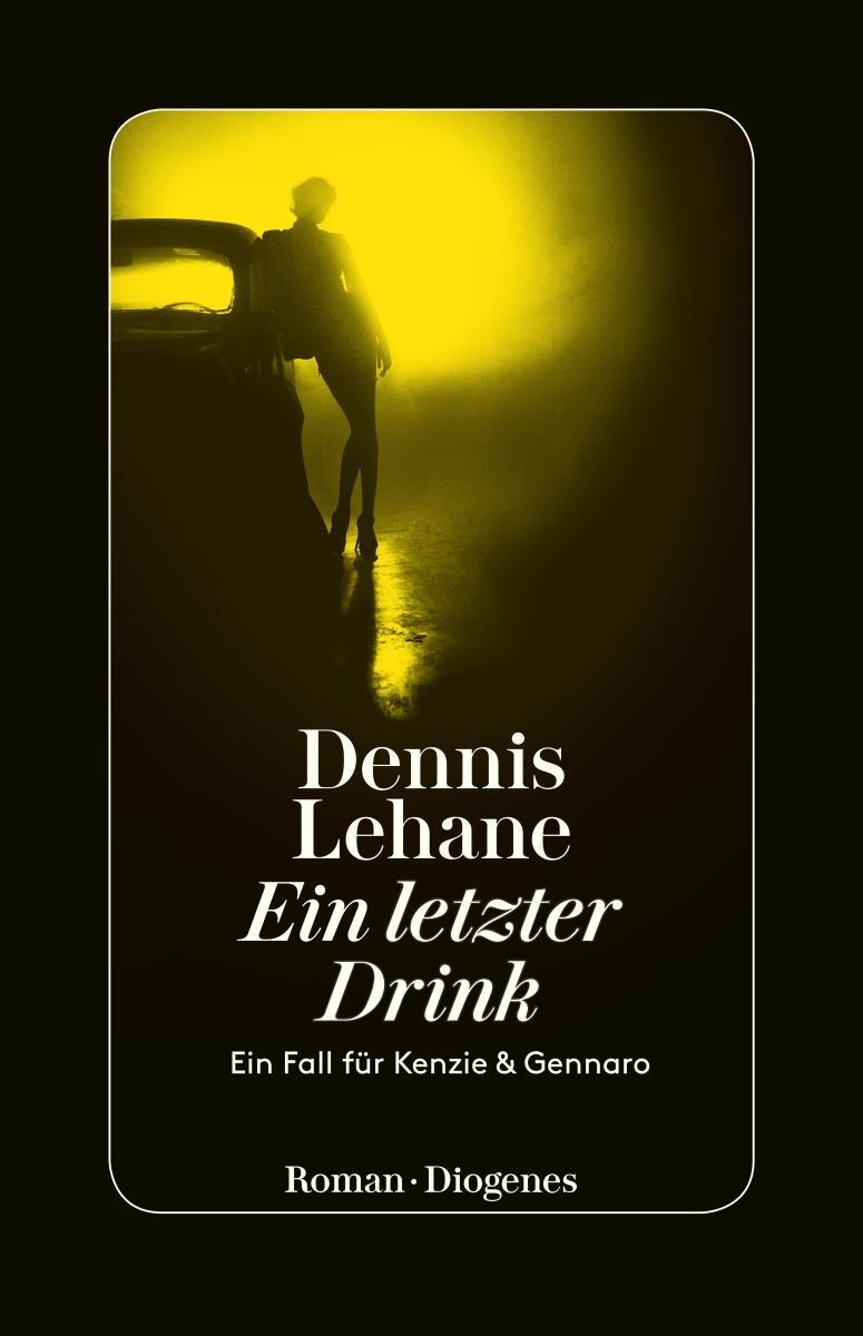 Cover: 9783257300307 | Ein letzter Drink | Ein Fall für Kenzie und Gennaro | Dennis Lehane
