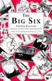 Cover: 9780099427247 | The Big Six | Arthur Ransome | Taschenbuch | Kartoniert / Broschiert