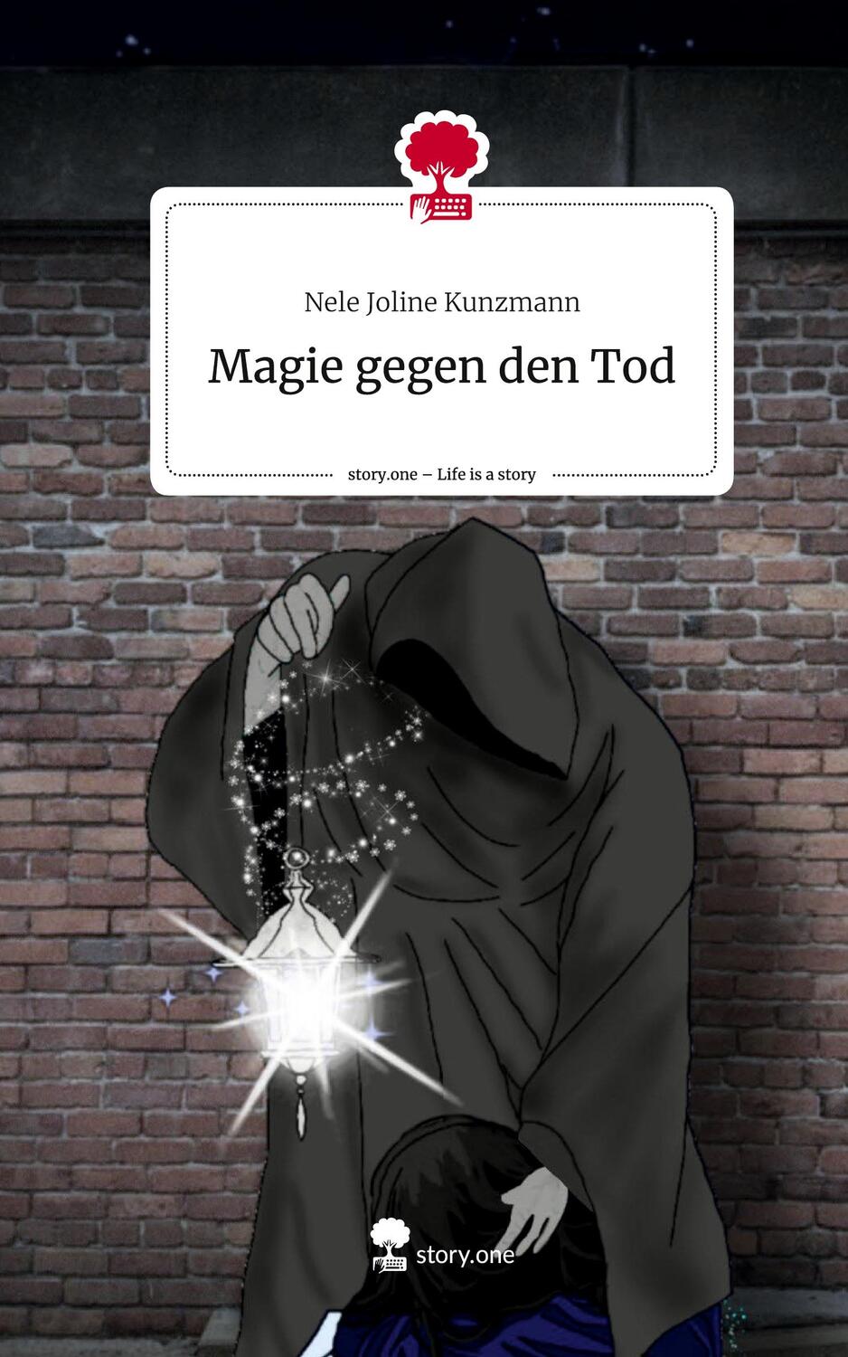 Cover: 9783710884603 | Magie gegen den Tod. Life is a Story - story.one | Kunzmann | Buch