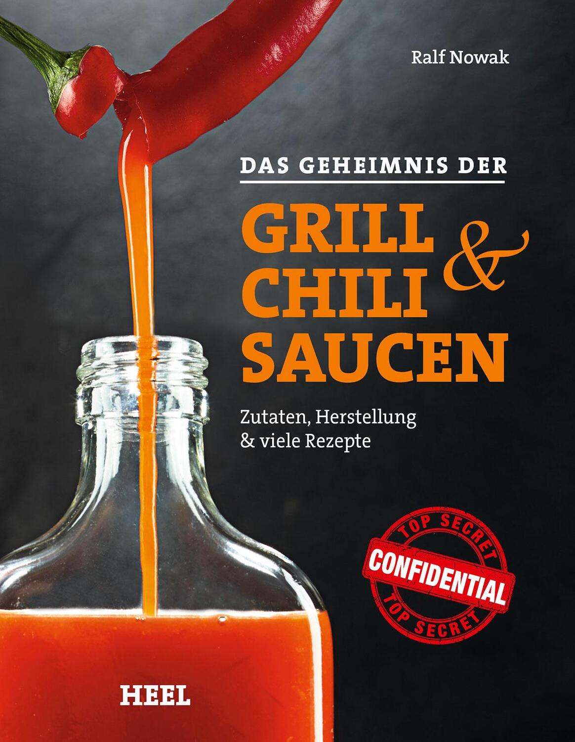 Cover: 9783868526844 | Das Geheimnis der Grill- & Chilisaucen | Ralf Nowak | Buch | Deutsch