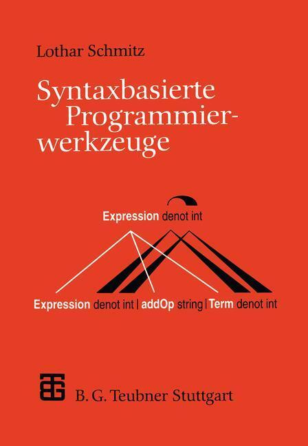 Cover: 9783519021407 | Syntaxbasierte Programmierwerkzeuge | Lothar Schmitz | Taschenbuch