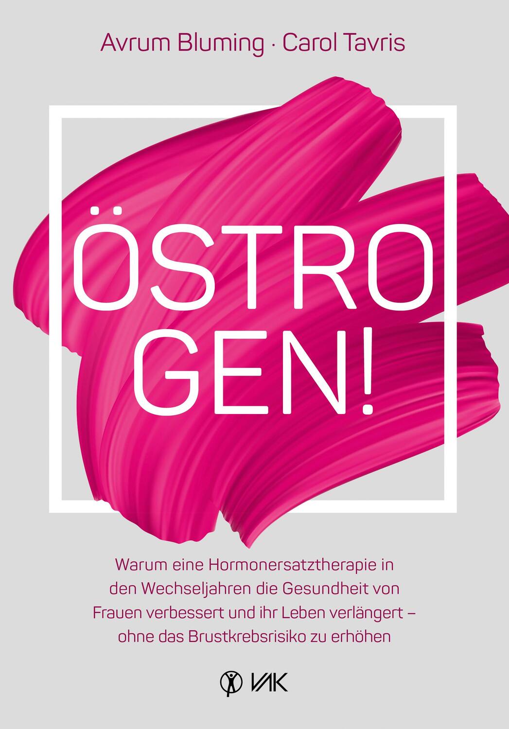 Cover: 9783867312202 | Östrogen! | Avrum Bluming (u. a.) | Taschenbuch | Deutsch | 2019