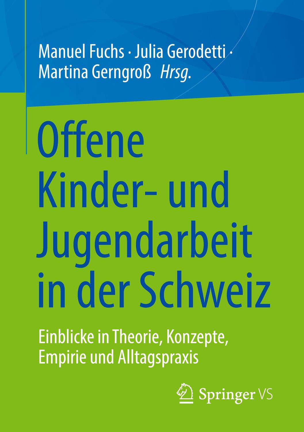 Cover: 9783658376697 | Offene Kinder- und Jugendarbeit in der Schweiz | Manuel Fuchs (u. a.)