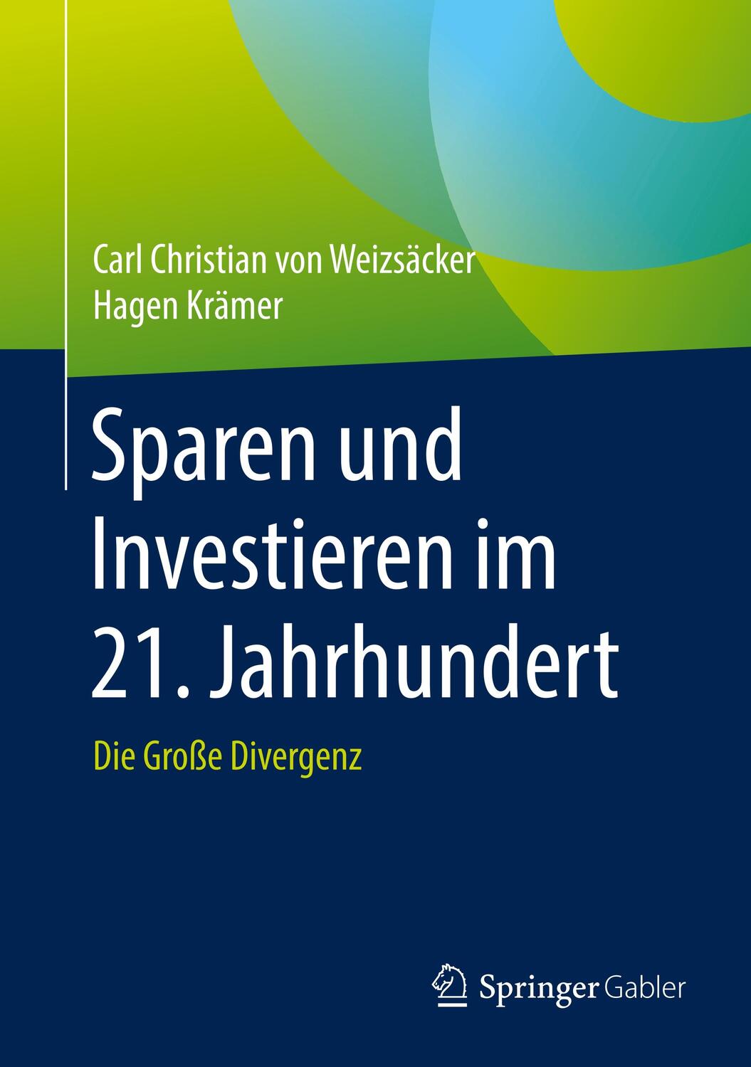 Cover: 9783658277017 | Sparen und Investieren im 21. Jahrhundert | Die Große Divergenz | Buch