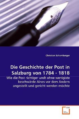 Cover: 9783639169461 | Die Geschichte der Post in Salzburg von 1784 - 1818 | Schamberger
