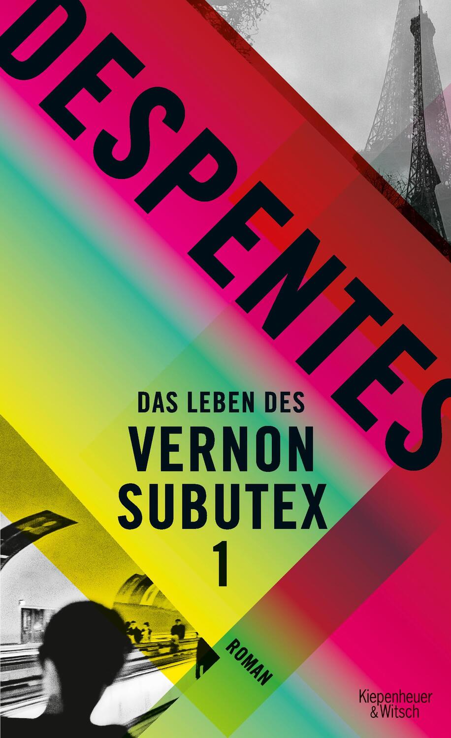 Cover: 9783462048827 | Das Leben des Vernon Subutex 1 | Virginie Despentes | Buch | 400 S.