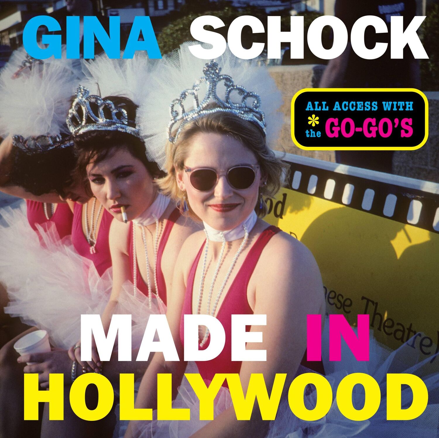 Cover: 9780762474974 | Made In Hollywood | All Access with the Go-Go's | Gina Schock | Buch