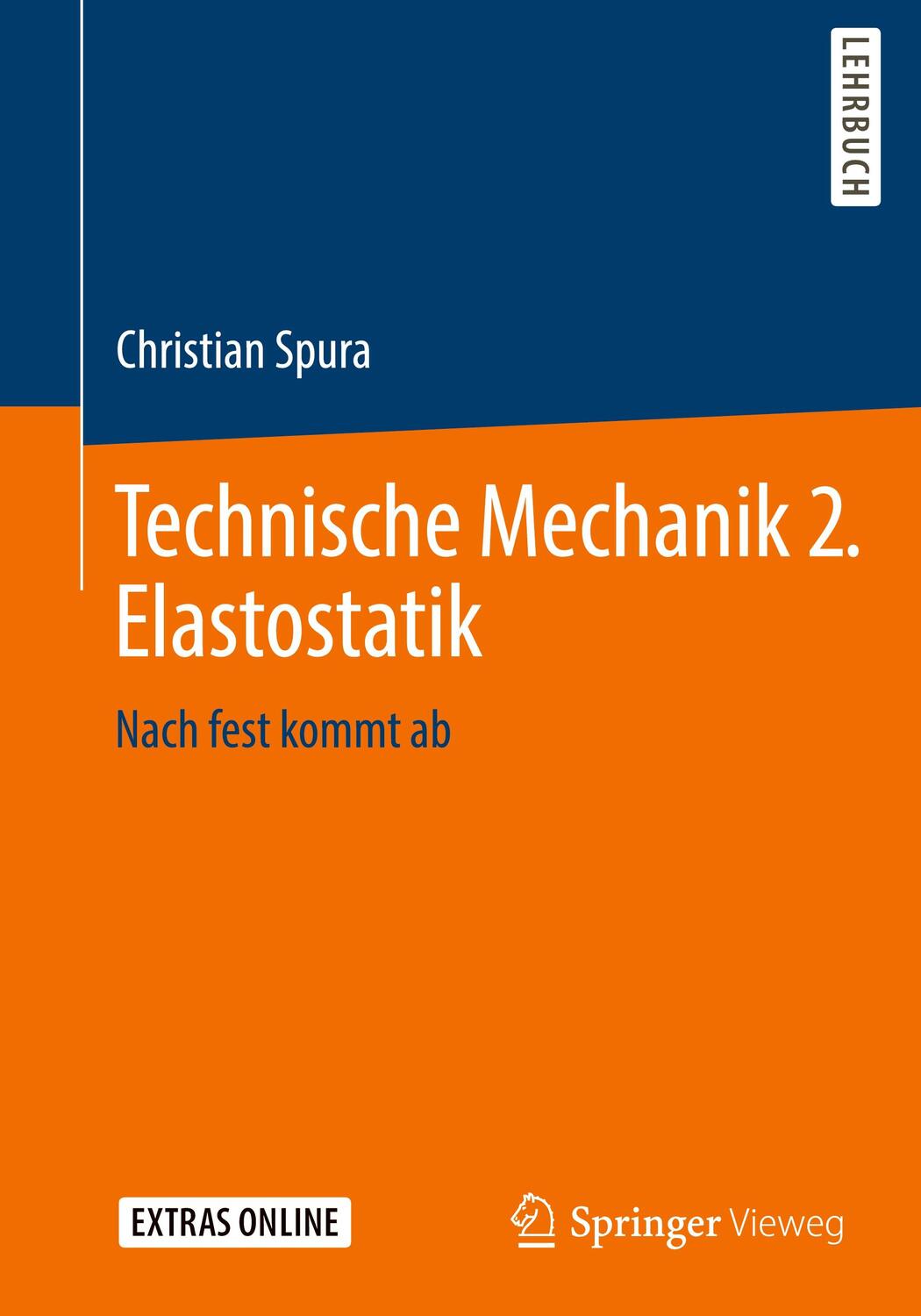 Cover: 9783658199784 | Technische Mechanik 2. Elastostatik | Nach fest kommt ab | Spura | XV