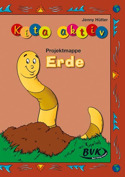 Cover: 9783867401227 | Kita Aktiv "Projektmappe Erde" | Jennifer Hütter | Broschüre | 60 S.