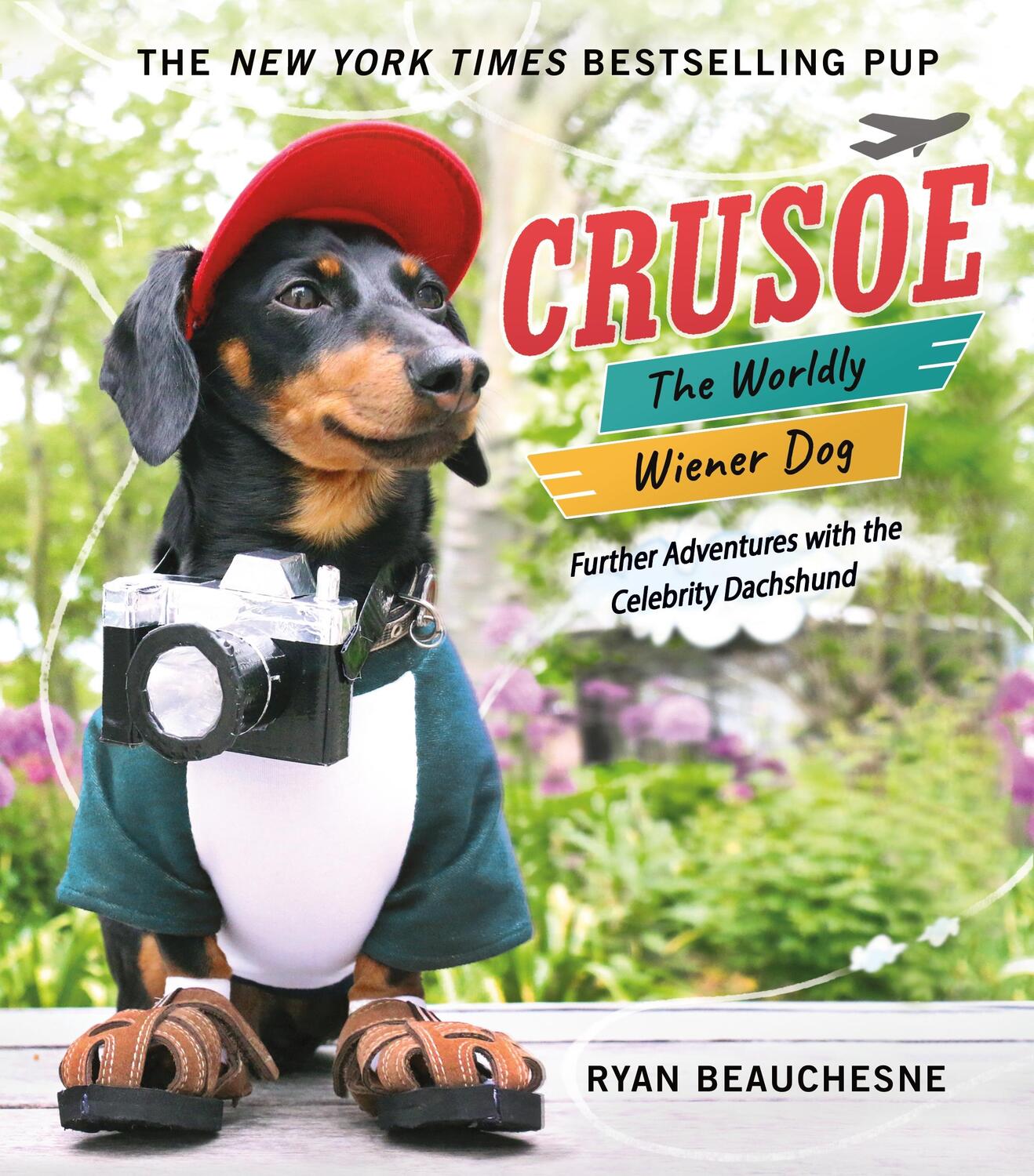 Cover: 9781250134721 | Crusoe, the Worldly Wiener Dog | Ryan Beauchesne | Buch | Gebunden