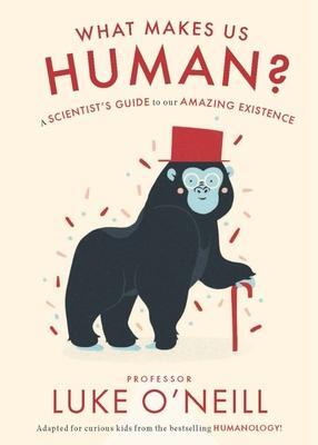 Cover: 9780717193769 | What Makes us Human | A Scientist's Guide to our Amazing Existence