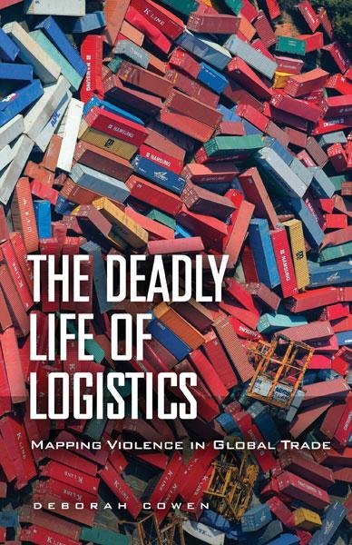 Cover: 9780816680887 | The Deadly Life of Logistics | Mapping Violence in Global Trade | Buch