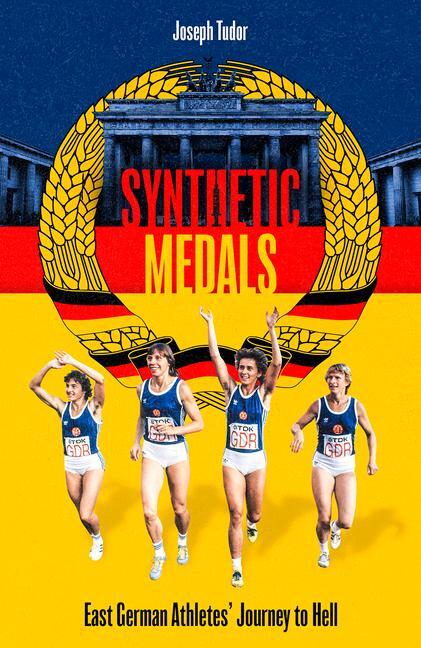 Cover: 9781801501354 | Synthetic Medals | East German Athletes' Journey to Hell | Tudor
