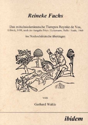 Cover: 9783898210256 | Reineke Fuchs | Das mittelniederdeutsche Tierepos Reynke de Vos | Buch