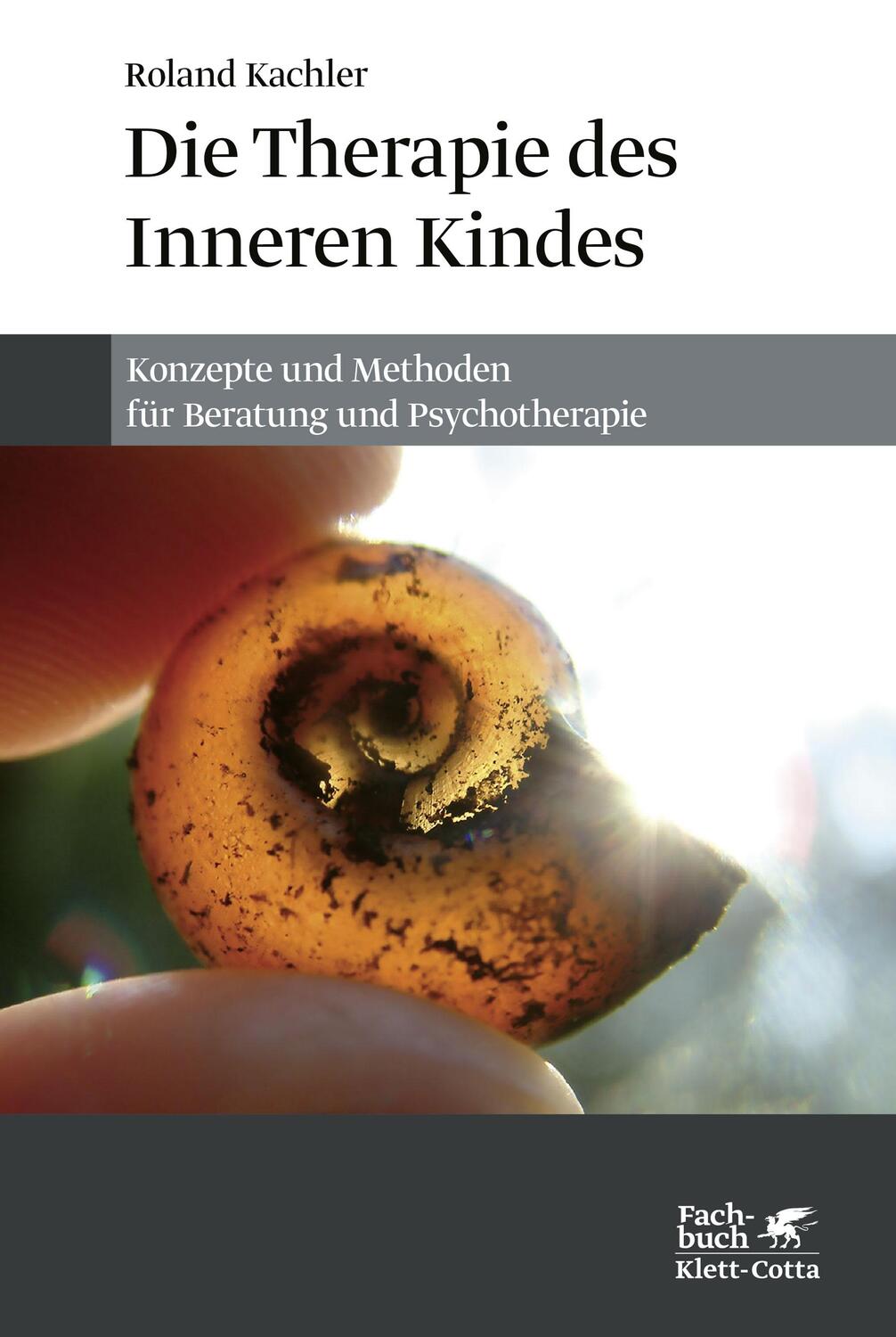 Cover: 9783608964325 | Die Therapie des Inneren Kindes | Roland Kachler | Taschenbuch | 2020