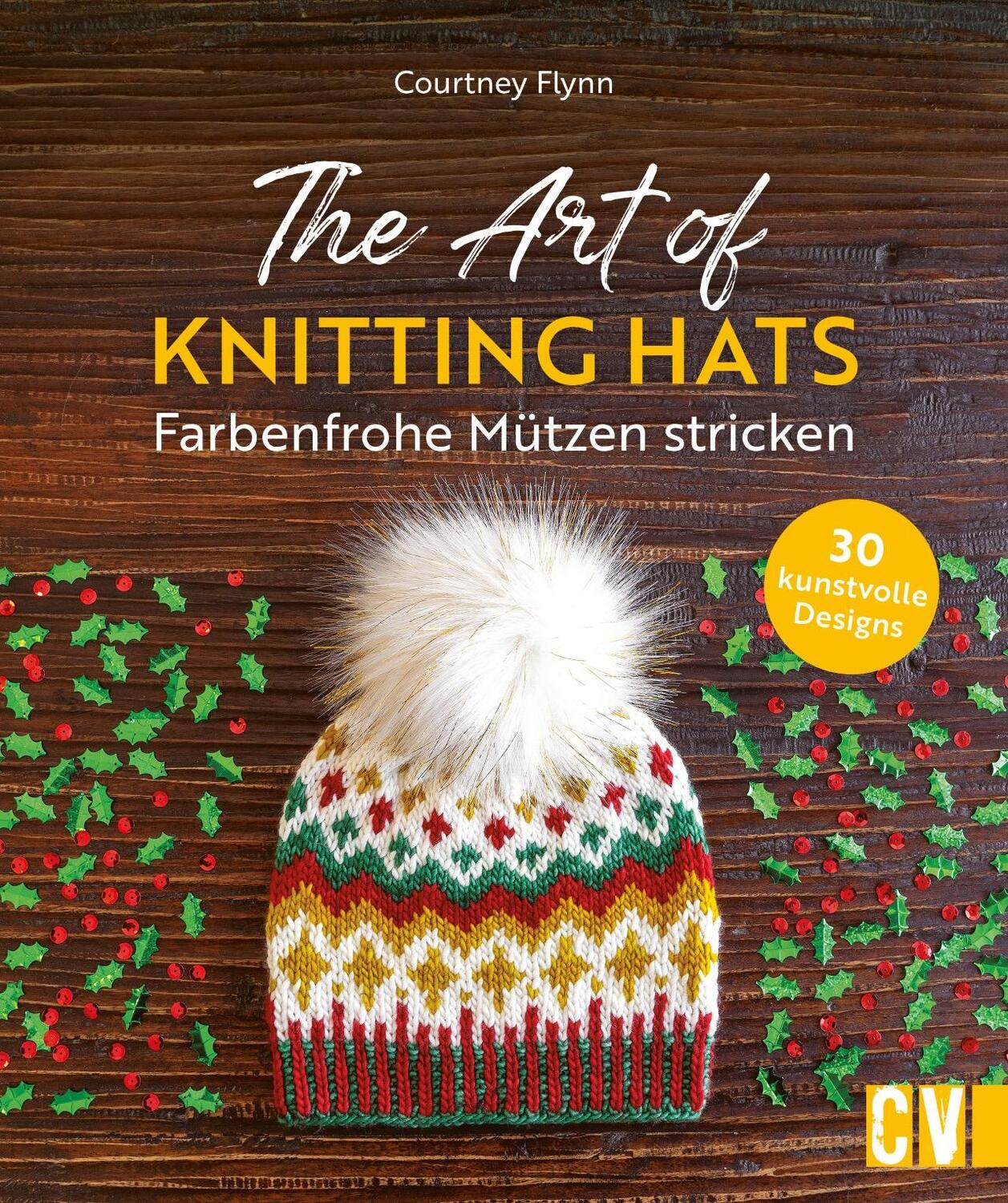 Cover: 9783841067487 | The Art of Knitting Hats - Farbenfrohe Mützen stricken | Flynn | Buch