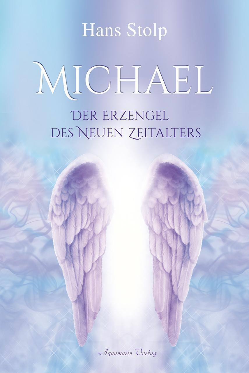 Cover: 9783894278267 | Michael | Der Erzengel des Neuen Zeitalters | Hans Stolp | Taschenbuch
