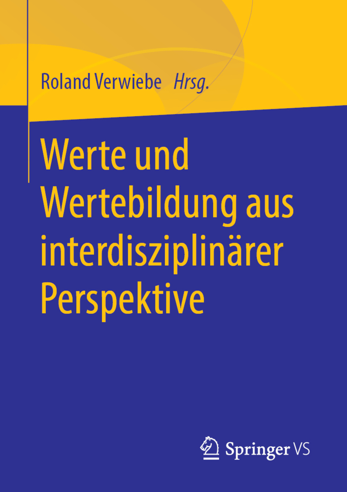 Cover: 9783658219758 | Werte und Wertebildung aus interdisziplinärer Perspektive | Verwiebe