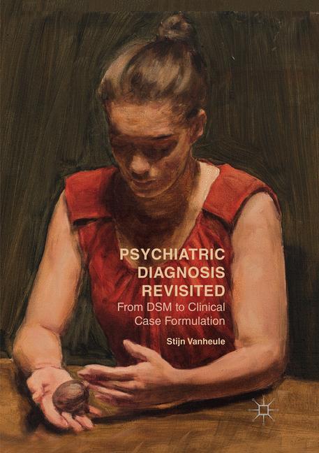 Cover: 9783319831091 | Psychiatric Diagnosis Revisited | Stijn Vanheule | Taschenbuch | XVI