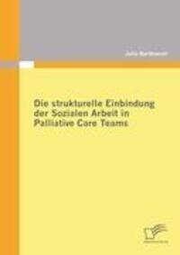 Cover: 9783842872752 | Die strukturelle Einbindung der Sozialen Arbeit in Palliative Care...