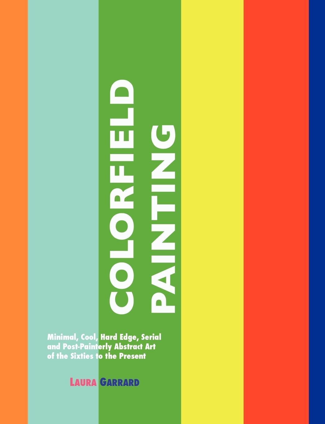 Cover: 9781861713940 | Colorfield Painting | Laura Garrard | Taschenbuch | Paperback | 2012