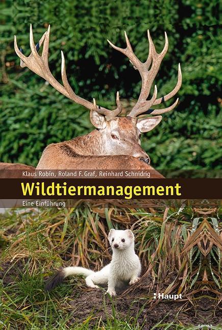 Cover: 9783258077925 | Wildtiermanagement | Eine Einführung | Klaus Robin (u. a.) | Buch