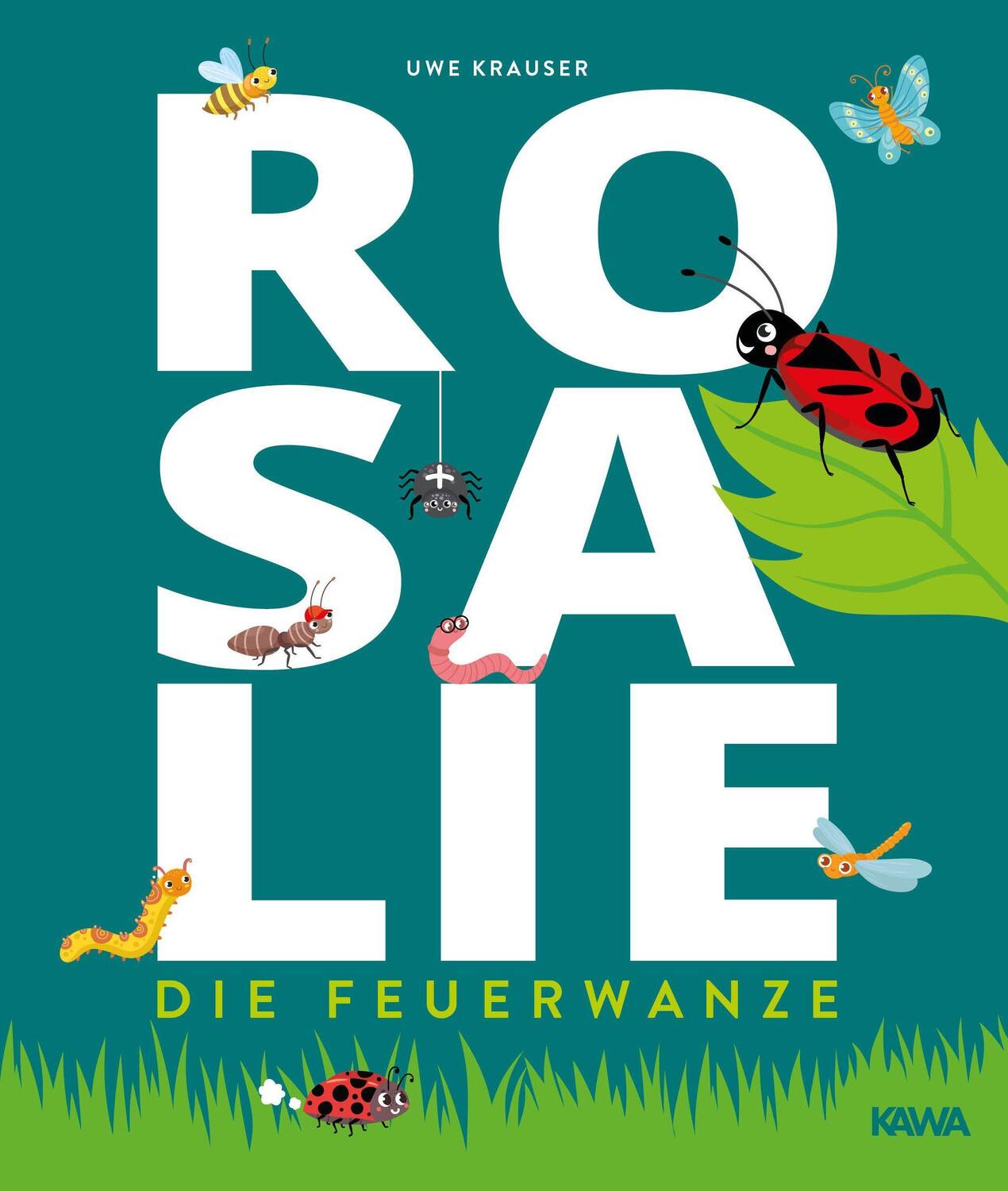 Cover: 9783947738977 | Rosalie, die Feuerwanze | Uwe Krauser | Buch | Deutsch | 2021