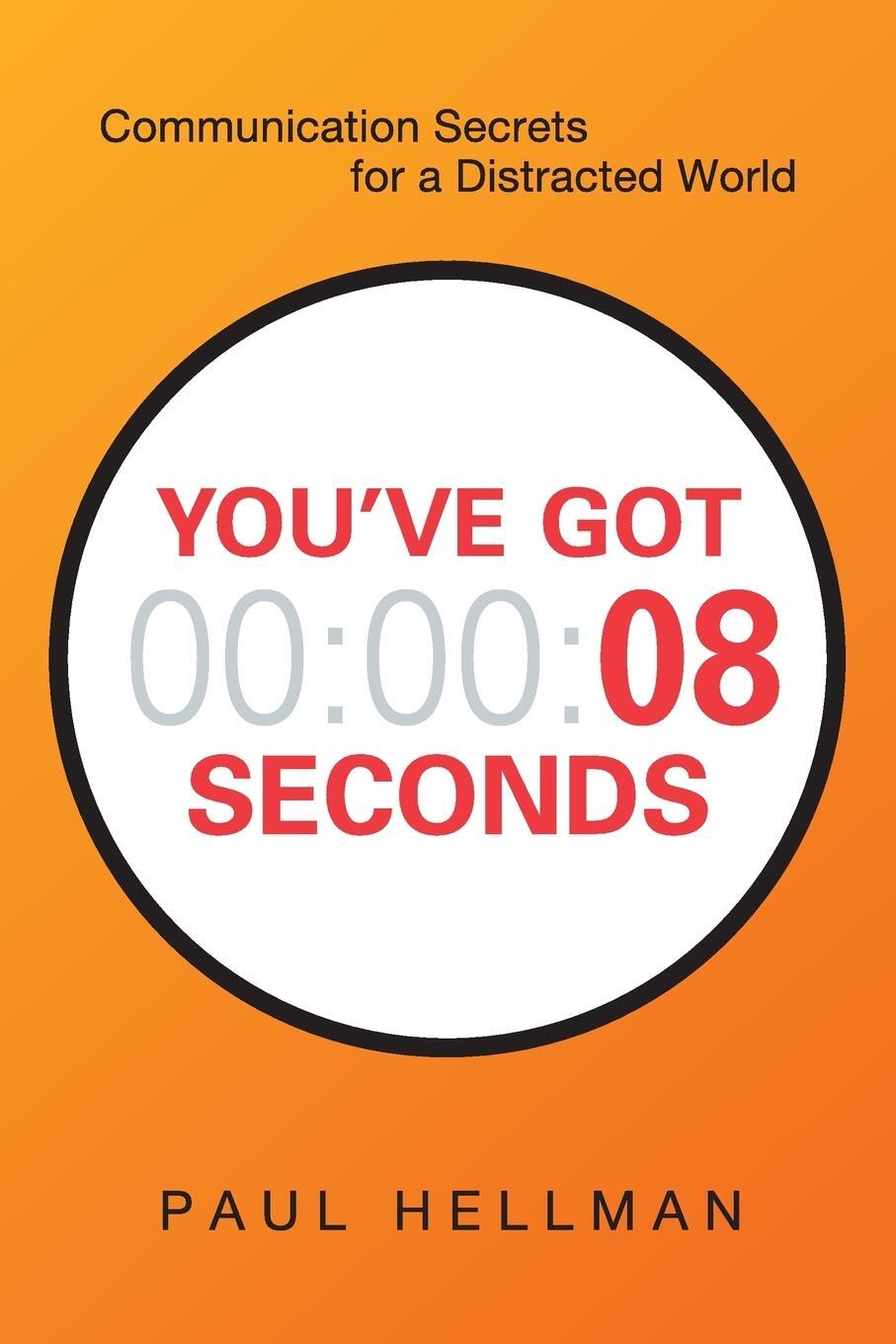 Cover: 9780814438305 | You've Got 8 Seconds | Communication Secrets for a Distracted World